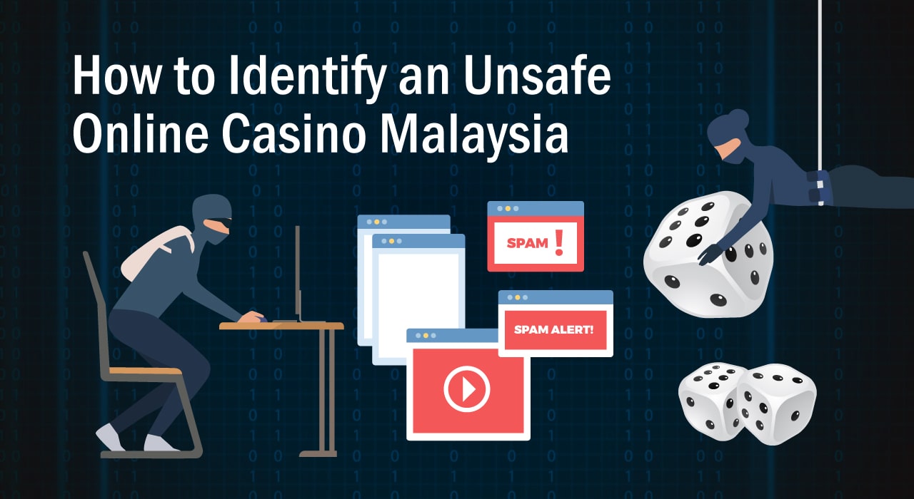 How to Identify an Unsafe Online Casino in Malaysia