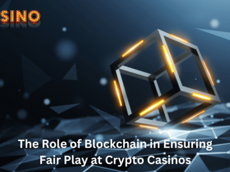 The Role of Blockchain in Ensuring Fair Play at Crypto Casinos